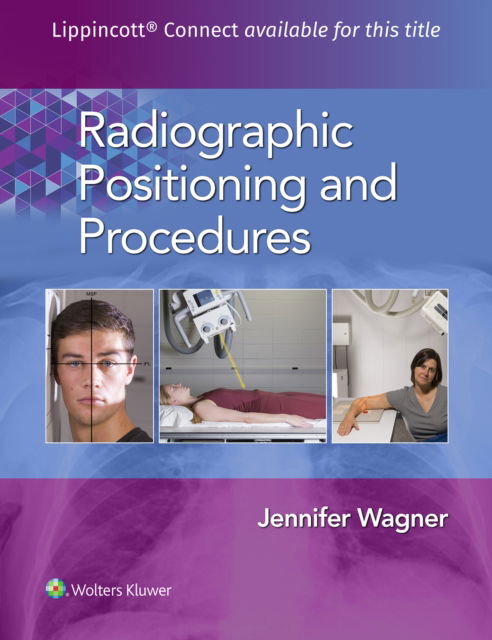 Cover for Jennifer Wagner · Radiographic Positioning and Procedures - Lippincott Connect (Hardcover Book) (2025)