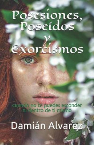 Cover for Damian Alvarez · Posesiones, Poseidos Y Exorcismos (Paperback Book) (2018)