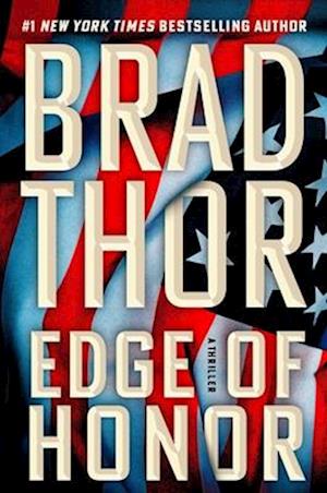 Cover for Brad Thor · Edge of Honor: A Thriller - The Scot Harvath Series (Hardcover Book) (2025)