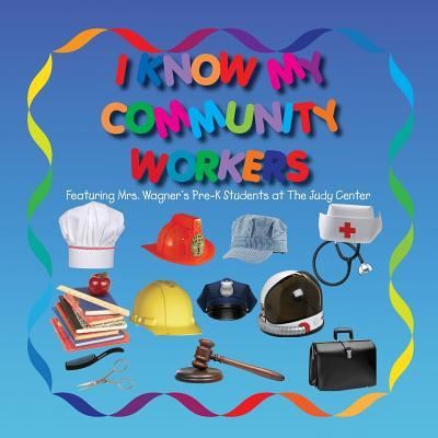 Cover for Lolo Smith · I Know My Community Workers Featuring Mrs. Wagner's Pre-K Students at The Judy Center (Paperback Book) (2018)