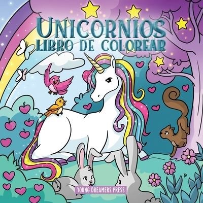 Cover for Young Dreamers Press · Unicornios libro de colorear: Para ninos de 4 a 8 anos - Cuadernos Para Colorear Ninos (Paperback Book) (2020)