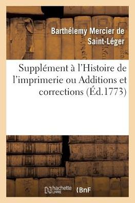 Cover for Mercier De Saint-leger-b · Supplément à l'Histoire de l'imprimerie (Paperback Book) (2016)