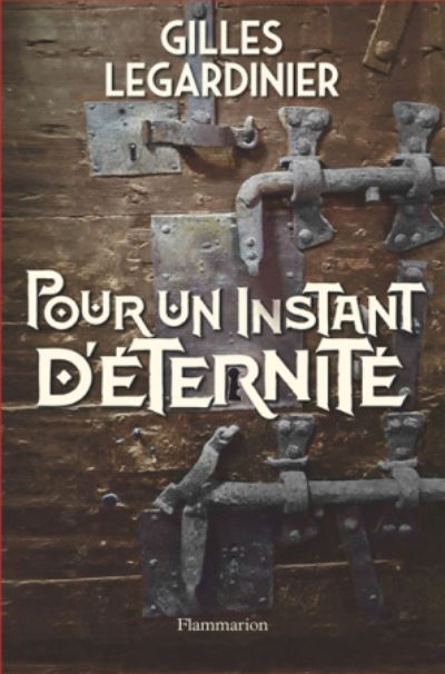 Pour un instant d'eternite - Gilles Legardinier - Merchandise - Editions Flammarion - 9782081420274 - September 29, 2019