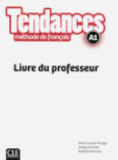 Cover for Jacky Girardet · Tendances - Niveau A1 - Guide pedagogique (Paperback Book) (2016)