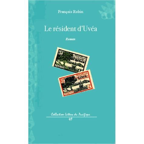 Cover for François Robin · Le résident d'Uvéa (Paperback Book) (2020)