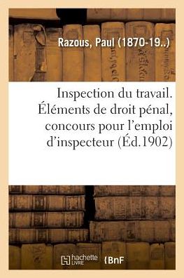 Cover for Razous-p · Inspection du travail. Éléments de droit pénal, rédigés conformément au programme du concours (Paperback Book) (2018)