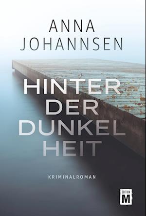 Cover for Anna Johannsen · Hinter der Dunkelheit (Book) (2022)