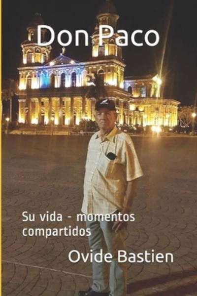 Don Paco - Ovide Bastien - Livros - Ovide Bastien - 9782925157274 - 26 de maio de 2019