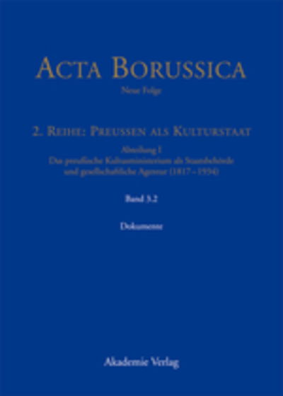 Cover for Bärbel Holtz · Das preussische Kultusministerium als Staatsbehörde und gesellschaftliche Agentur (1817-1934) (Book) (2012)