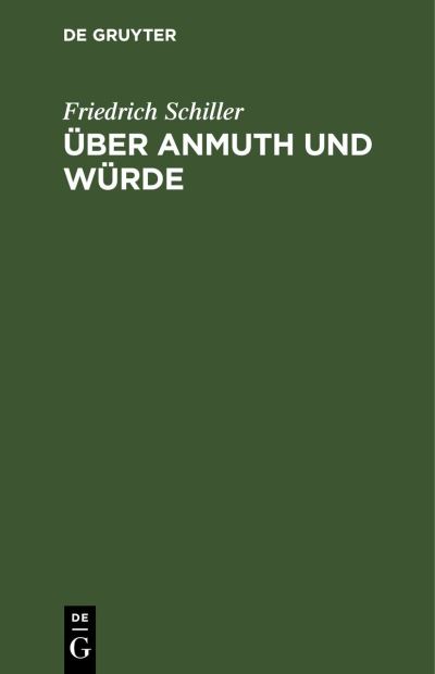 Cover for Friedrich Schiller · Über Anmuth und Würde (Book) (1901)