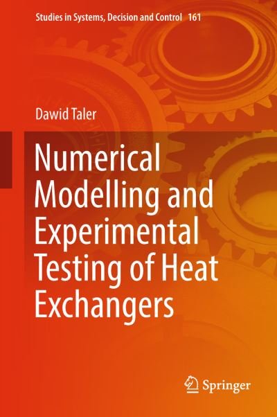 Cover for Dawid Taler · Numerical Modelling and Experimental Testing of Heat Exchangers - Studies in Systems, Decision and Control (Innbunden bok) [1st ed. 2019 edition] (2018)