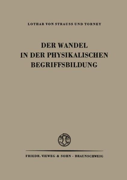 Cover for Na Strauss · Der Wandel in Der Physikalischen Begriffsbildung (Paperback Book) [1949 edition] (1949)