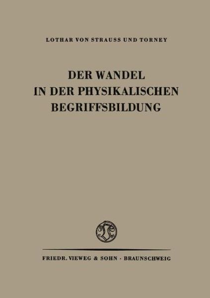 Der Wandel in Der Physikalischen Begriffsbildung - Na Strauss - Bøger - Vieweg+teubner Verlag - 9783322980274 - 1949