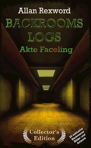 Cover for Allan Rexword · Backrooms Logs: Akte Faceling (Book) (2023)