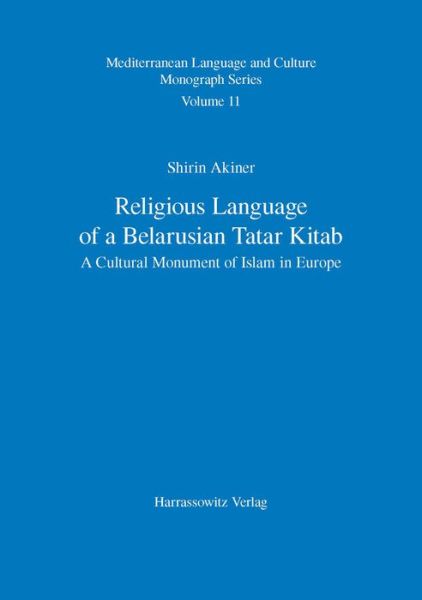 Cover for Shirin Akiner · Religious Language of a Belarusian Tatar Kitab: a Cultural Monument of Islam in Europe / with a Latin-script Transliteration of the British Library ... Language and Culture Monograph) (Paperback Book) (2009)