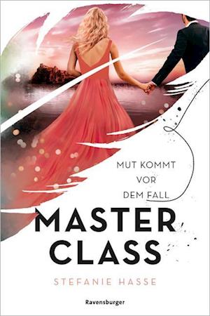 Cover for Stefanie Hasse · Master Class, Band 2: Mut kommt vor dem Fall (Lelut)