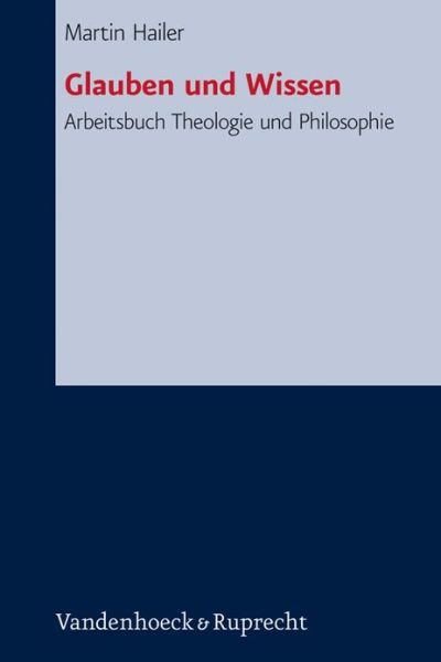 Cover for Martin Hailer · Glauben Und Wissen (Paperback Bog) (2006)