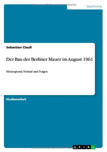 Cover for Clauß · Der Bau der Berliner Mauer im Aug (Book) [German edition] (2011)