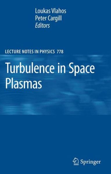 Cover for Loukas Vlahos · Turbulence in Space Plasmas - Lecture Notes in Physics (Paperback Book) [Softcover reprint of hardcover 1st ed. 2009 edition] (2010)