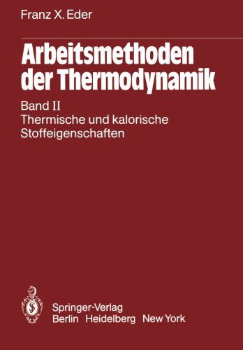 Cover for Franz X. Eder · Arbeitsmethoden Der Thermodynamik (Paperback Book) [Softcover Reprint of the Original 1st Ed. 1983 edition] (2011)