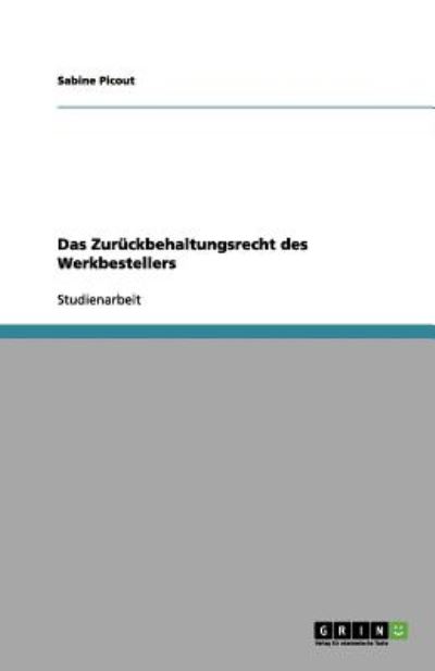 Cover for Picout · Das Zurückbehaltungsrecht des We (Book) [German edition] (2013)