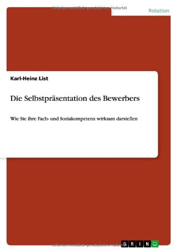 Cover for Karl-heinz List · Die Selbstpräsentation Des Bewerbers (Paperback Book) [German edition] (2013)