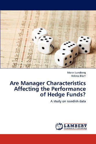 Cover for Helena Blom · Are Manager Characteristics Affecting the Performance of Hedge Funds?: a Study on Swedish Data (Paperback Book) (2012)