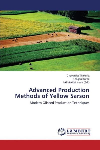 Cover for Thakuria Chayanika · Advanced Production Methods of Yellow Sarson (Paperback Book) (2015)