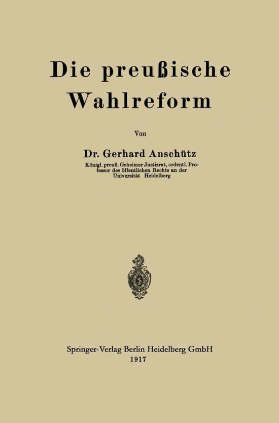 Cover for Gerhard Anschutz · Die Preussische Wahlreform (Paperback Book) [1917 edition] (1917)