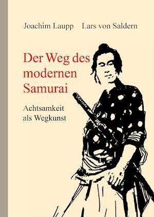 Cover for Lars von Saldern · Der Weg des modernen Samurai (Hardcover Book) (2014)