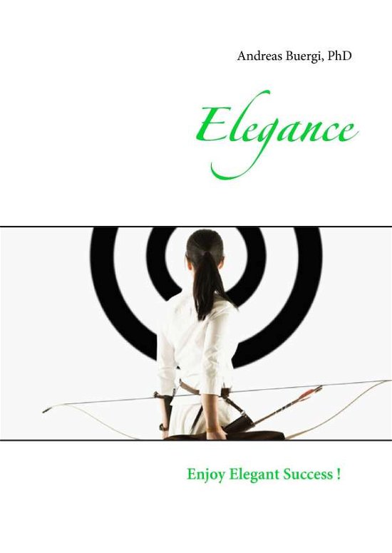 Elegance - Buergi - Books -  - 9783734747274 - 