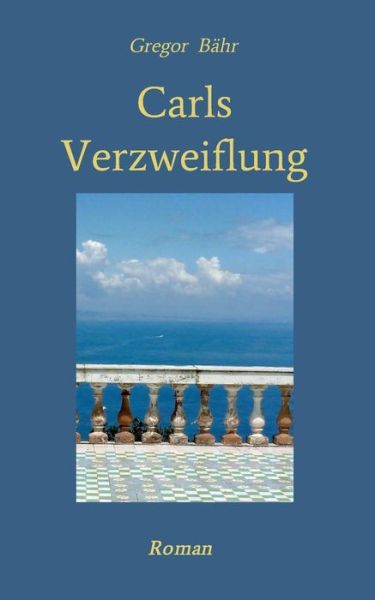 Cover for Bähr · Carls Verzweiflung (Book) (2022)