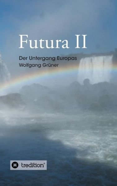 Cover for Grüner · Futura II (Buch) (2018)