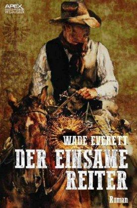 Cover for Everett · Der Einsame Reiter (Book)