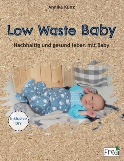 Cover for Kunz · Low Waste Baby (Buch) (2020)