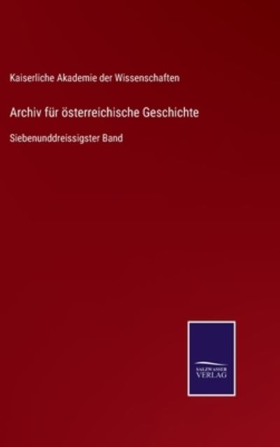 Cover for Kaiserliche Akademie Der Wiss · Archiv fur oesterreichische Geschichte (Hardcover Book) (2021)