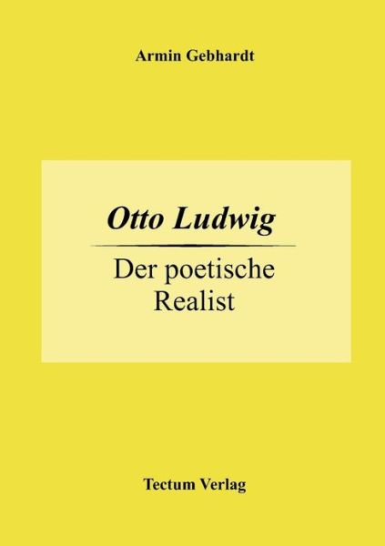 Cover for Armin Gebhardt · Otto Ludwig (Paperback Book) [German edition] (2012)