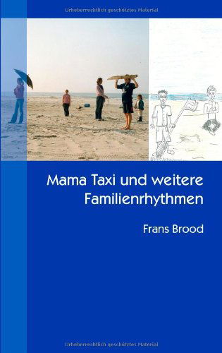 Cover for Frans Brood · Mama Taxi Und Weitere Familienrhythmen (Paperback Book) [German edition] (2006)