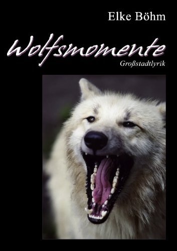 Cover for Elke Boehm · Wolfsmomente (Taschenbuch) [German edition] (2009)