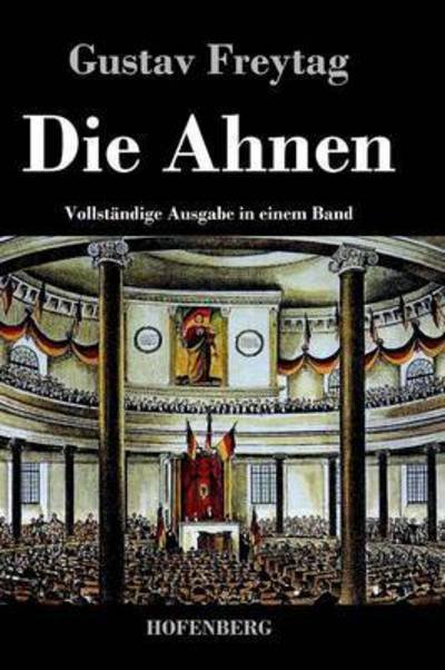 Cover for Gustav Freytag · Die Ahnen (Gebundenes Buch) (2016)