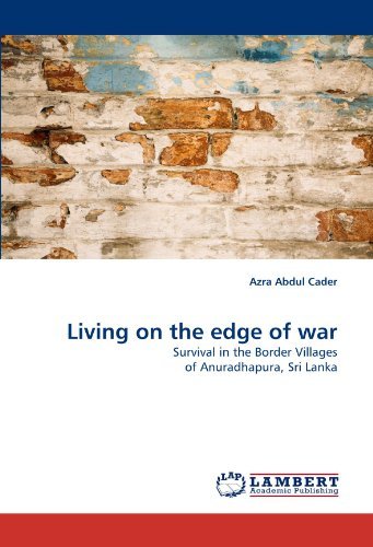 Cover for Azra Abdul Cader · Living on the Edge of War: Survival in the Border Villages of Anuradhapura, Sri Lanka (Paperback Book) (2011)