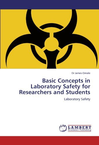 Basic Concepts in Laboratory Safety for Researchers and Students - Dr   James Omale - Bøger - LAP LAMBERT Academic Publishing - 9783845403274 - 3. juli 2011