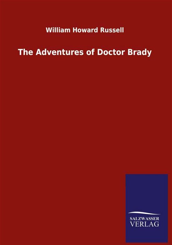 Cover for William Howard Russell · The Adventures of Doctor Brady (Inbunden Bok) (2020)
