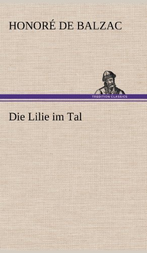 Cover for Honore De Balzac · Die Lilie Im Tal (Hardcover Book) [German edition] (2012)