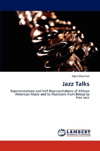 Cover for Alper Mazman · Jazz Talks: Representations and Self-representations of African American Music and Its Musicians from Bebop to Free Jazz (Pocketbok) (2012)