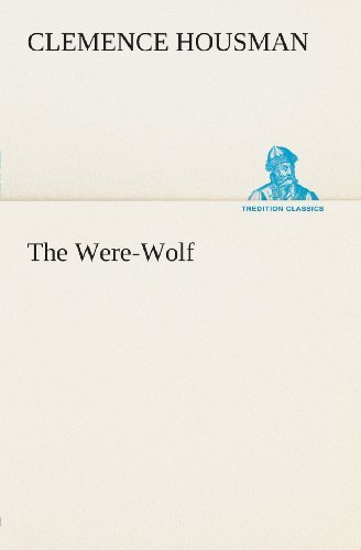 Cover for Clemence Housman · The Were-wolf (Tredition Classics) (Paperback Bog) (2013)