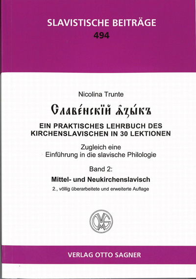 Cover for Trunte Nicolina Trunte · Slavenskij jazyk. Band 2: Mittel- und Neukirchenslavisch. 2., voellig ueberarbeitete und erweiterte Auflage: Ein praktisches Lehrbuch des Kirchenslavischen in 30 Lektionen. Zugleich eine Einfuehrung in die slavische Philologie (Paperback Book) (2014)