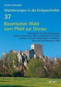 Cover for Hauner · Bayerischer Wald vom Pfahl bis z (Book)