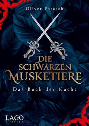 Cover for Oliver Pötzsch · Die Schwarzen Musketiere (Buch) (2023)