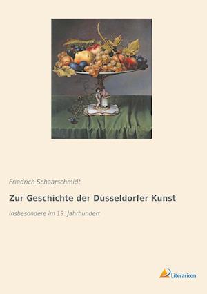 Cover for Friedrich Schaarschmidt · Zur Geschichte der Düsseldorfer Kunst (Paperback Book) (2019)